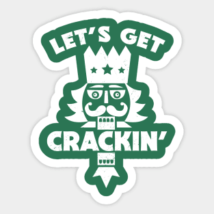 Let's Get Crackin' // Funny Christmas Nutcracker Sticker